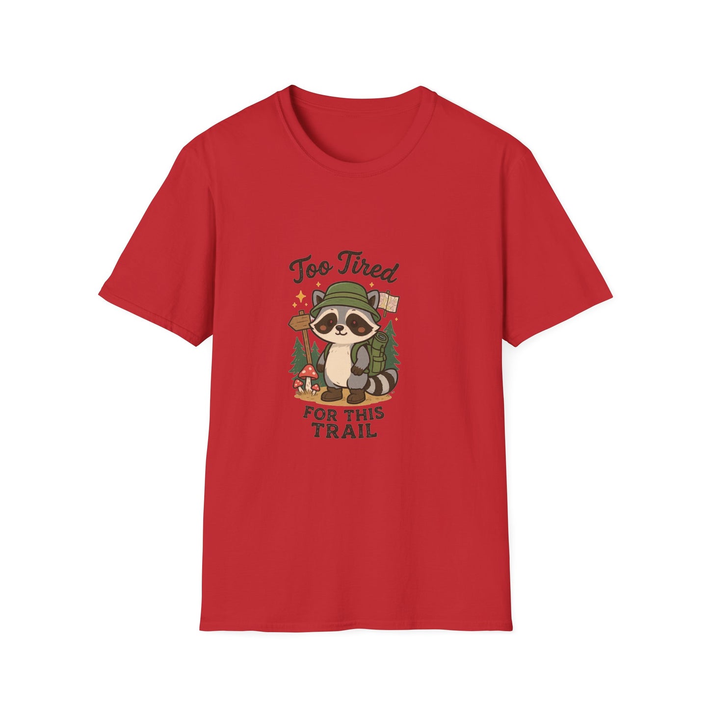Too Tired For This Trail T-Shirt | Funny Raccoon Hiker Tee | Best Outdoor Humor Gift 2026