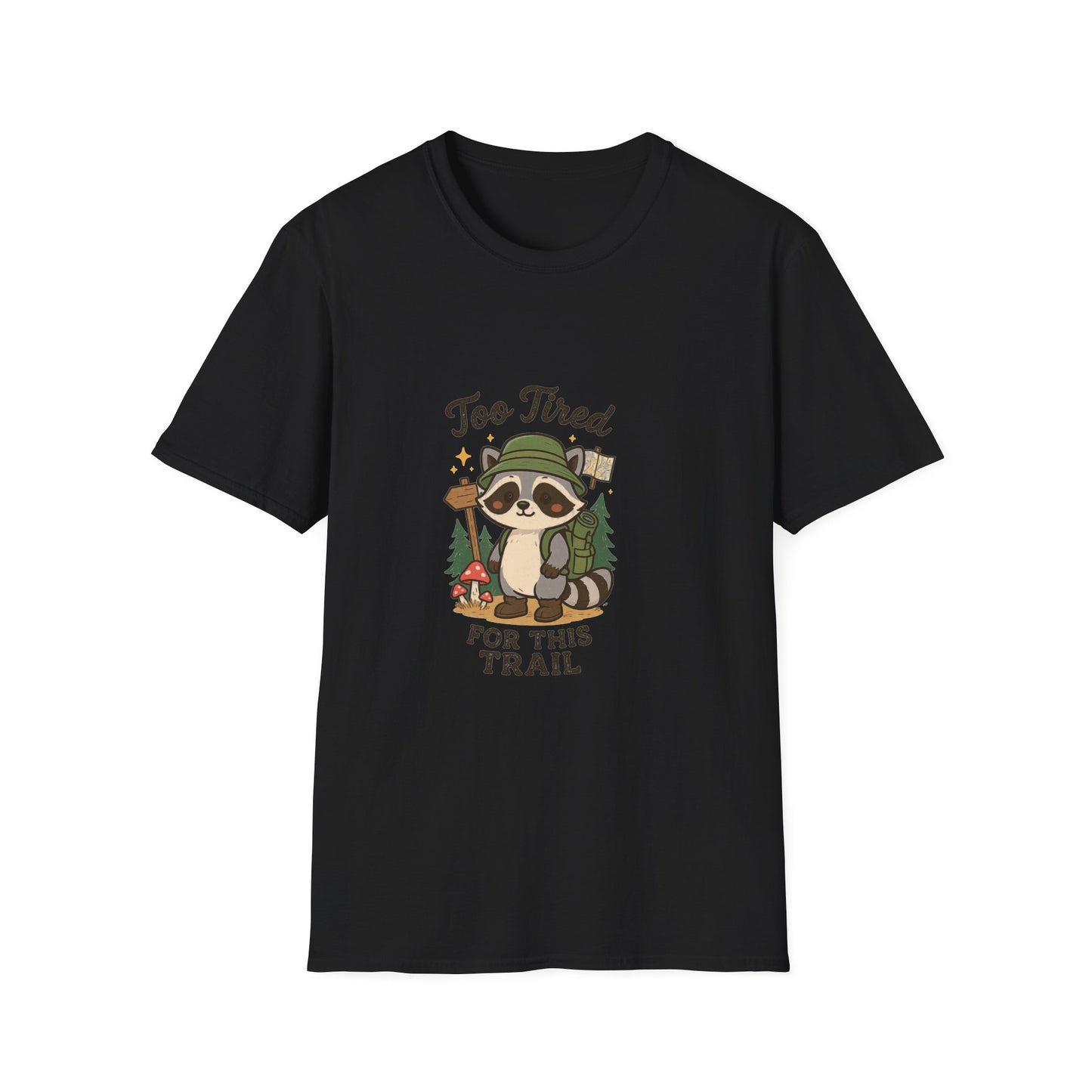 Too Tired For This Trail T-Shirt | Funny Raccoon Hiker Tee | Best Outdoor Humor Gift 2026