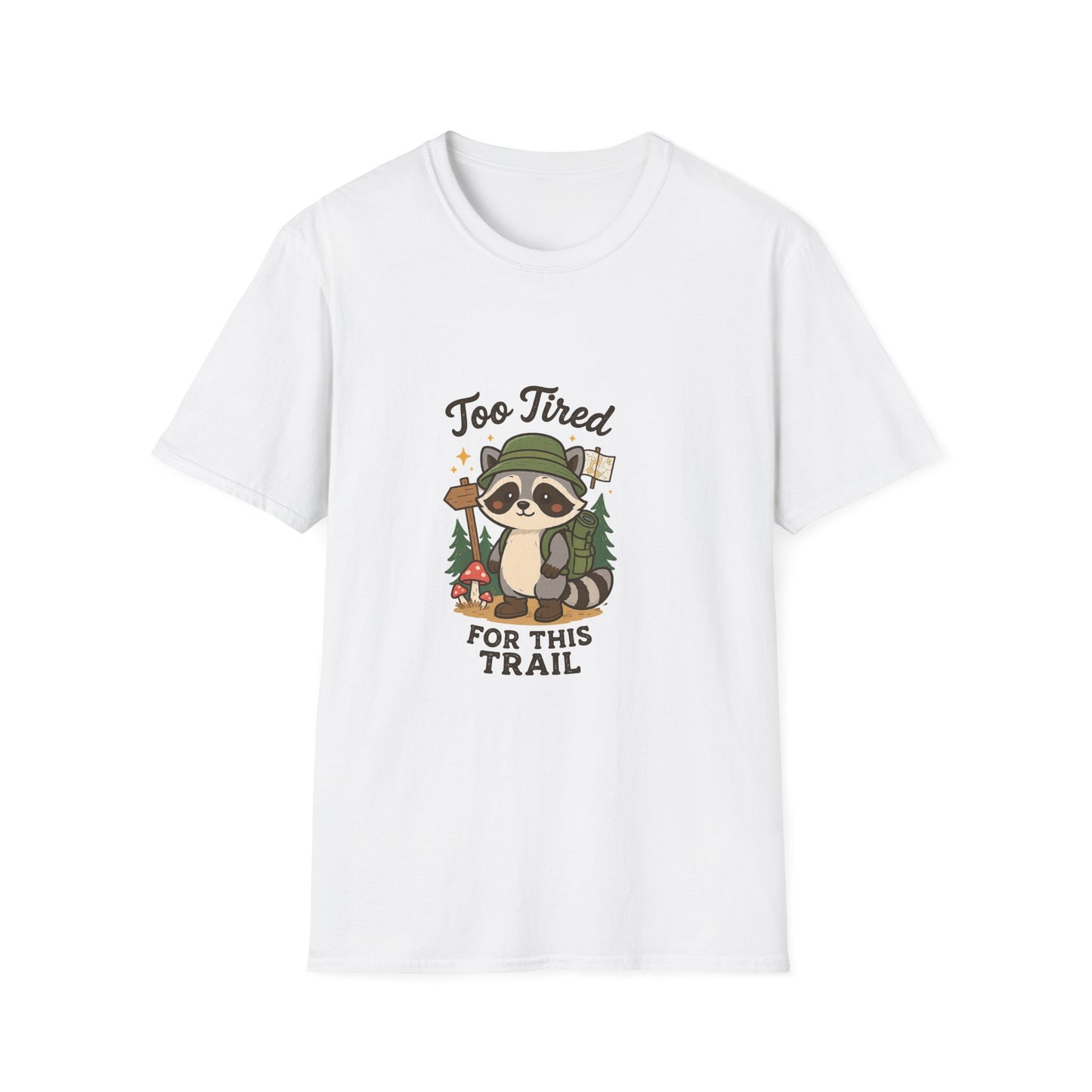 Too Tired For This Trail T-Shirt | Funny Raccoon Hiker Tee | Best Outdoor Humor Gift 2026