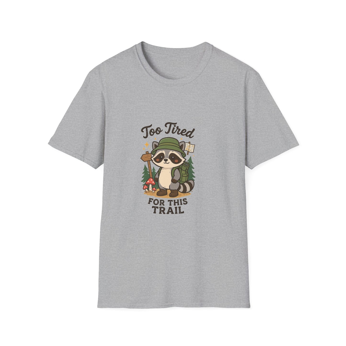 Too Tired For This Trail T-Shirt | Funny Raccoon Hiker Tee | Best Outdoor Humor Gift 2026